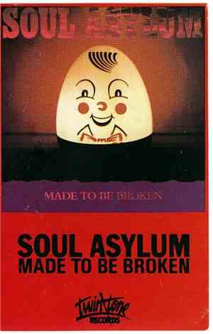 Soul Asylum  - Made To Be Broken