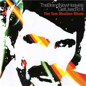 The Brand New Heavies - Get Used To It