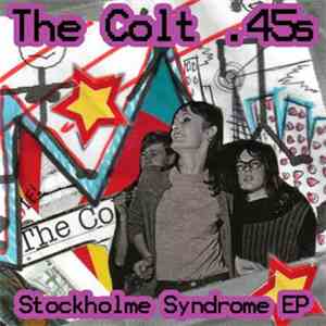 The Colt 45s - Stockholm Syndrome E.P.