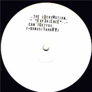 The Lucky Motion Experience / Cosili - Can't Get You / Sahara