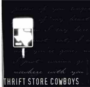 Thrift Store Cowboys - Nowhere With You