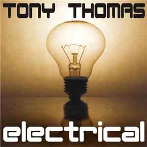 Tony Thomas - Electrical - Best Of Tony Thomas