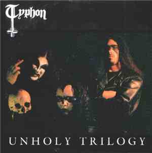 Typhon  - Unholy Trilogy