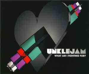 Unklejam - What Am I Fighting For?