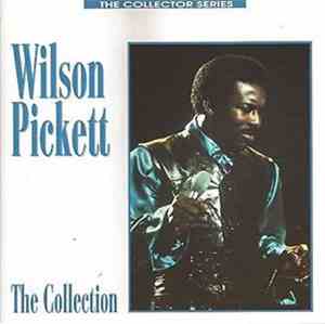 Wilson Pickett - The Collection