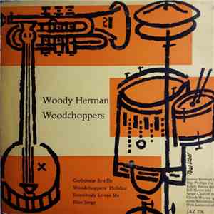 Woody Herman Woodchoppers - Woody Herman Woodchoppers