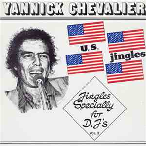 Yannick Chevalier - U.S. Jingles - Jingles Specially For D.J.'s Vol. 2