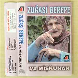Zuğaşi Berepe - Va Mişkunan