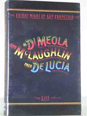 Al Di Meola / John McLaughlin / Paco De Lucia - Friday Night In San Francis ...