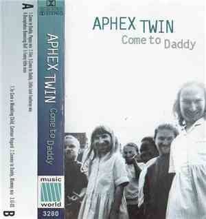 Aphex Twin - Come To Daddy