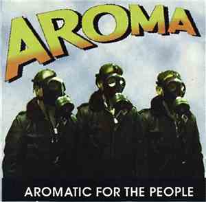Aroma  - Aromatic For The People