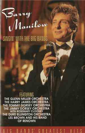 Barry Manilow - Singin' With The Big Bands