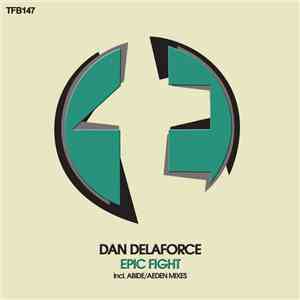 Dan Delaforce - Epic Fight