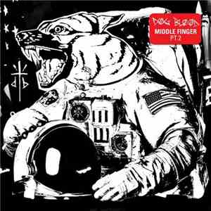 Dog Blood - Middle Finger Pt. 2