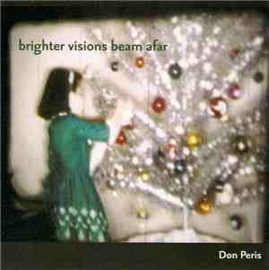 Don Peris - Brighter Visions Beam Afar
