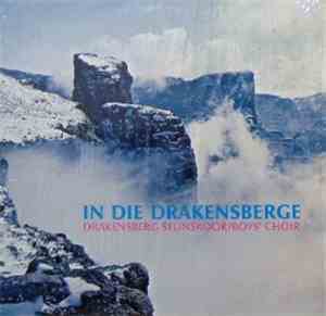 Drakensberg Seunskoor/Boys' Choir - In Die Drakensberge