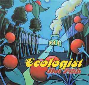 Ecologist - Hot Filth