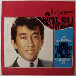 Eddie Peregrina & The Blinkers - What Am I Living For