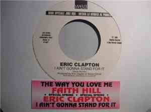 Faith Hill, Eric Clapton - The Way You Love Me / I Ain't Gonna Stand For It