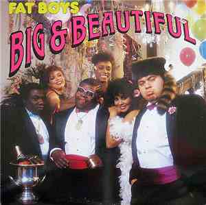 Fat Boys - Big & Beautiful