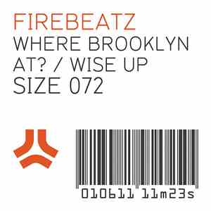 Firebeatz - Where Brooklyn At? / Wise Up