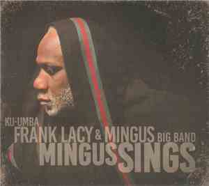 Ku-Umba Frank Lacy & Mingus Big Band - Mingus Sings