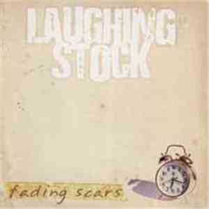 Laughing Stock - Fading Scars