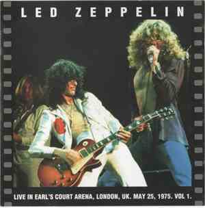 Led Zeppelin - Live In Earl's Court Arena, London, UK. May 25, 1975, Vol 1.