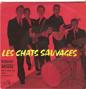 Les Chats Sauvages - Derniers Baisers