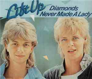 Lift Up - Diamonds Never Made A Lady
