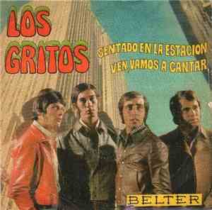 Los Gritos - Sentado En La Estación / Ven, Vamos A Cantar