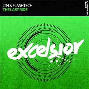 LTN & Flashtech - The Last Ride