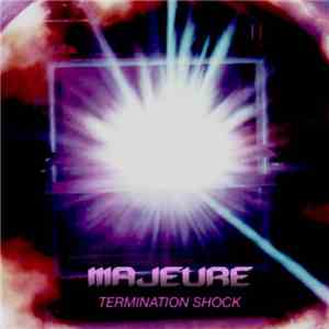 Majeure - Termination Shock