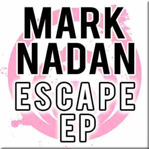 Mark Nadan - Escape EP