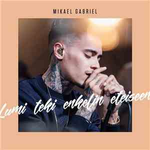 Mikael Gabriel - Lumi Teki Enkelin Eteiseen