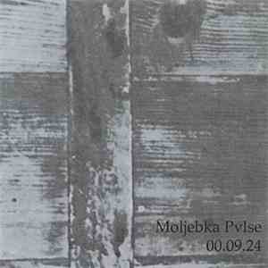 Moljebka Pvlse - 00.09.24