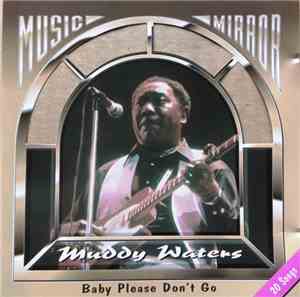 Muddy Waters - Baby Please Don't Go