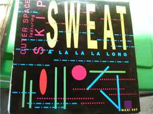 Outer Space Featuring Skip  - Sweat (A La La La La Long)