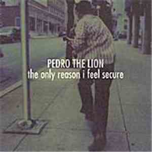 Pedro The Lion - The Only Reason I Feel Secure