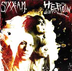 Sixx:A.M. - The Heroin Diaries Soundtrack