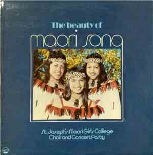 St. Joseph's Maori Girls Choir And Concert Party - The Beauty Of Maori Song