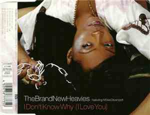 The Brand New Heavies Featuring N'Dea Davenport - I Don't Know Why (I Love  ...