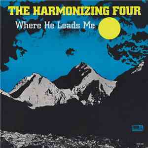 The Harmonizing Four - Where He Leads Me