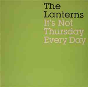 The Lanterns - It's Not Thursday Every Day