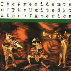 The Presidents Of The United States Of America - The Presidents Of The Unit ...