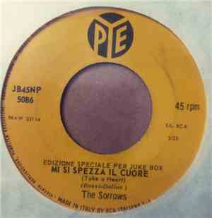 The Sorrows - Mi Si Spezza Il Cuore (Take A Heart) / Vivi (Baby)