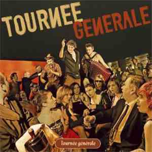Tournée Générale - Tournée Générale