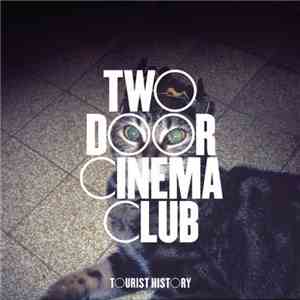 Two Door Cinema Club - Tourist History
