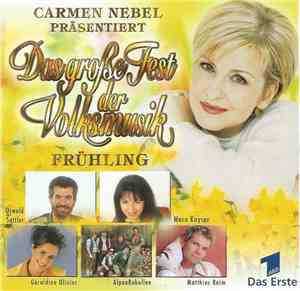 Various - Carmen Nebel Präsentiert Das Große Fest Der Volksmusik - Frühling