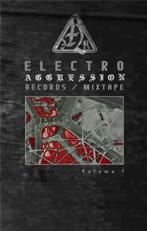 Various - Electro Aggression Records / Mixtape Volume I